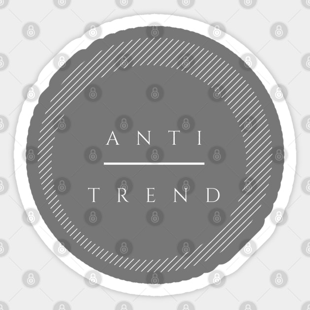 Anti Trend Sticker by NatWell